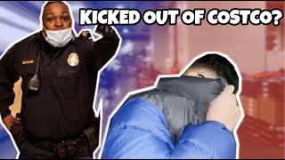 KICKED OUT OF COSTCO???