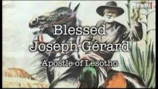 Blessed Joseph Gerard: Apostle of Lesotho