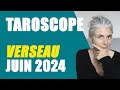 VERSEAU Juin 2024 : Attraction et accomplissement !