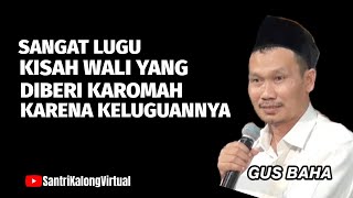 Gus baha - kisah wali yang diberi karomah karena keluguannya