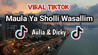 Maula Ya Sholli Wasallim Daiman Abadan ( Aulia & Dicky ) Sholawat Viral TikTok
