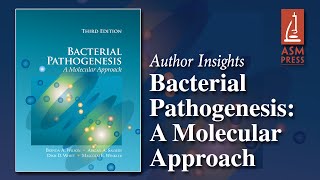 Bacterial Pathogenesis A Molecular Approach - Asm Press Author Insights