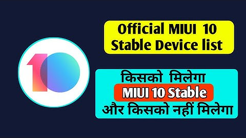 Official MIUI 10 Stable Device List By Xiaomi, Device list which Will Get MIUI 10 Stable Update