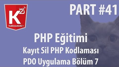 PHP Eğitim Part 41 PDO Uygulama Bölüm 7 Kayıt Sil PHP Kodlaması
