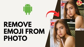 How to Remove Emoji from Photo Without Using Photoshop screenshot 5