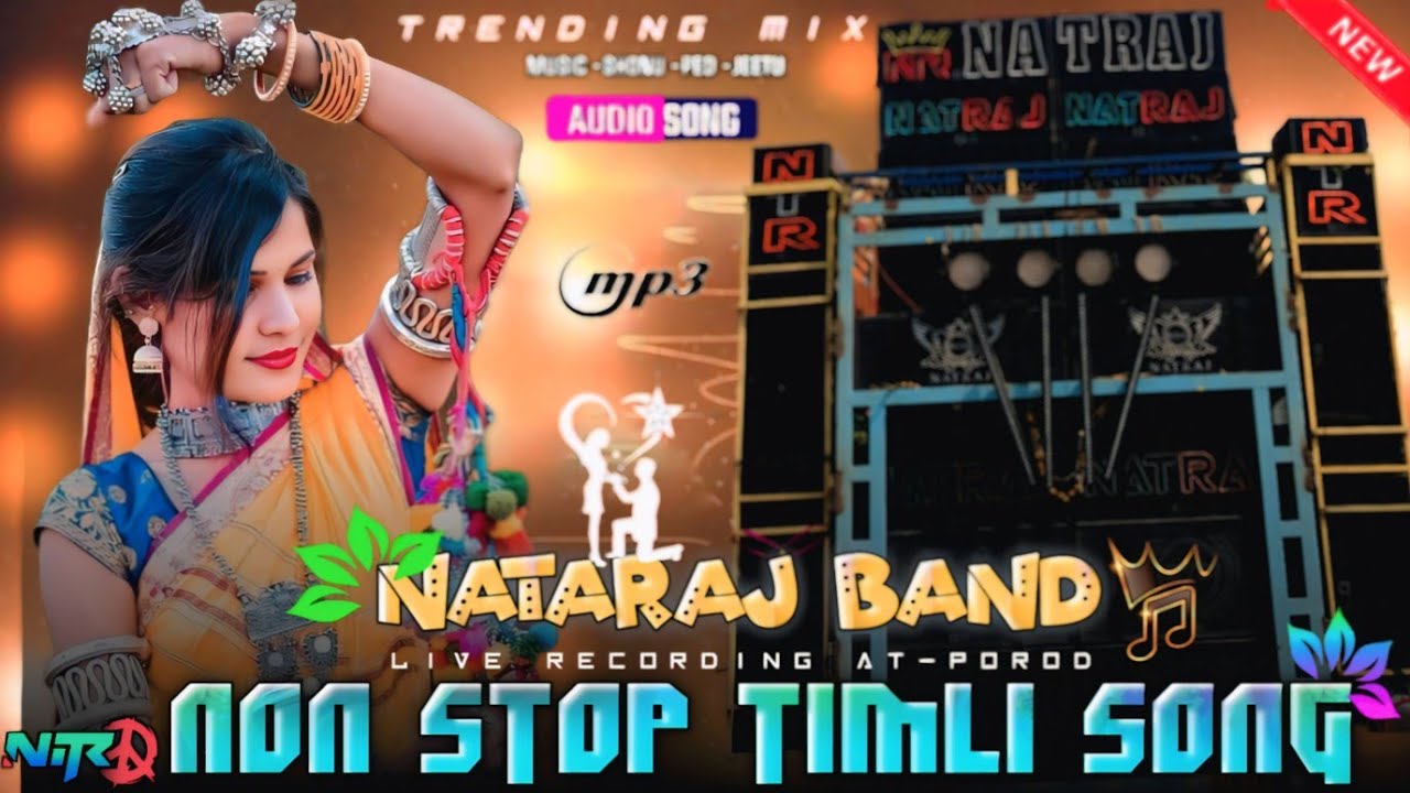 NEW TIMLI SONG 💥 TRENDING MIX TONE 💖OLD & NEW 🥁 NATARAJ BAND 2025
