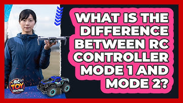 What Is The Difference Between RC Controller Mode 1 And Mode 2?