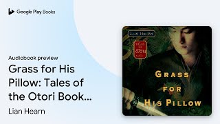 Grass for His Pillow: Tales of the Otori Book… by Lian Hearn