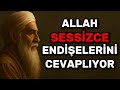 Eğer Allah Seni Seçtiyse Endişelerine Sessizce Bu 7 Yolla Cevap Verir
