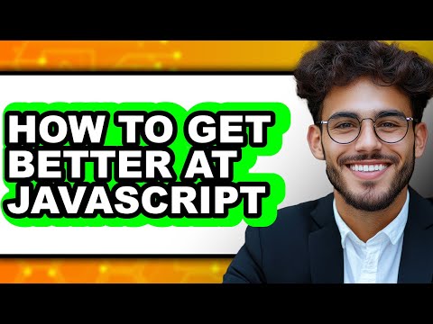 How to Get Better at Javascript (updated)