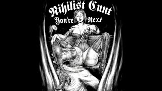 Nihilist Cunt - You're Next 7 (2010) // Full Album