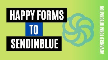 Connect HappyForms to Sendinblue Easily ! Best Plugin!