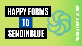 Connect HappyForms to Sendinblue Easily ! Best Plugin!