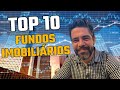 10 MELHORES Investimentos de FUNDOS IMOBILIÁRIOS!