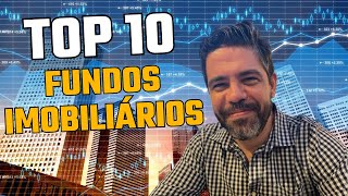 10 MELHORES Investimentos de FUNDOS IMOBILIÁRIOS!