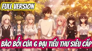 Full Version : Bảo Bối Của 6 Đại Tiểu Thư Siêu Cấp | Bốn Lù Vietsub