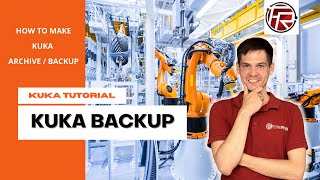 How to make KUKA backup / KUKA archive ? Wealth