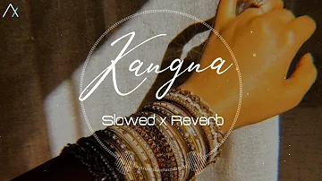 Kangna (Unplugged) - Dr Zeus - Slowed Reverb