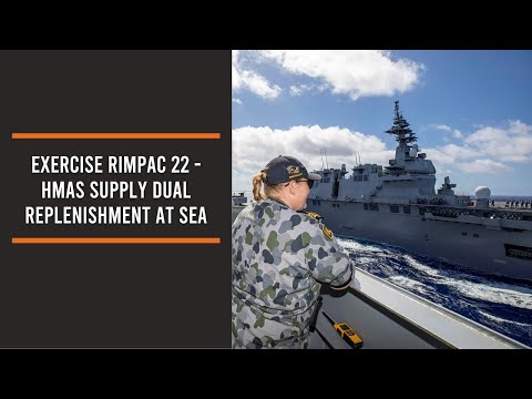 Exercise RIMPAC 22 - HMAS Supply dual replenishment at sea