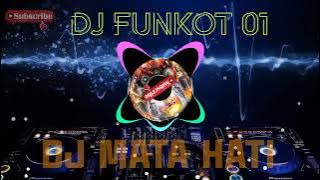 SINGLE FUNKOT || DJ MATA HATI