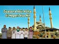 Suasana idul adha di negeri dua nil