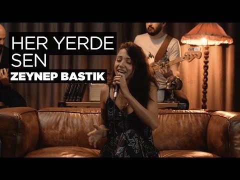 Her Yerde Sen (Akustik) - Zeynep Bastık