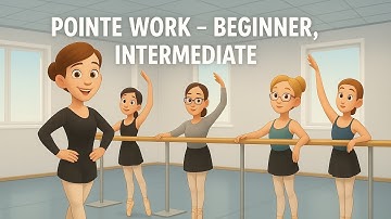Pointe work ballet class / Beginner, Intermediate
