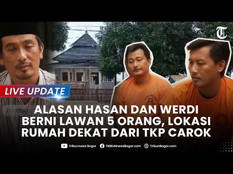 🔴LIVE UPDATE: ALASAN Hasan dan Wardi Berni Lawan 5 Pendekar, Lokasi Rumah Terkuak