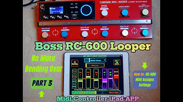 Boss RC-600 iPad Midi Controller - RC-600 Midi Assigns Part 3