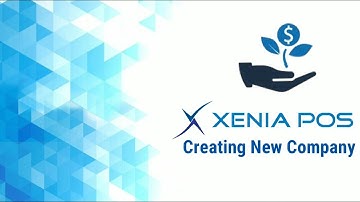 Xenia POS PRO | Module - 01|Creating New Company
