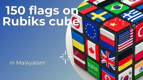 150 flags on rubiks cube (Malayalam) part 1