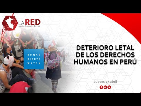 Deterioro letal de los derechos humanos en Perú | Red de Medios Regionales del Perú