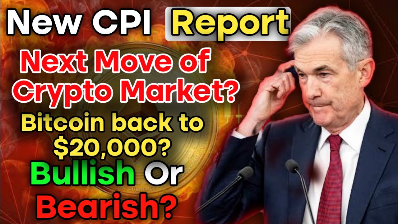 The New CPI Report is Here What will be the next move of Crypto