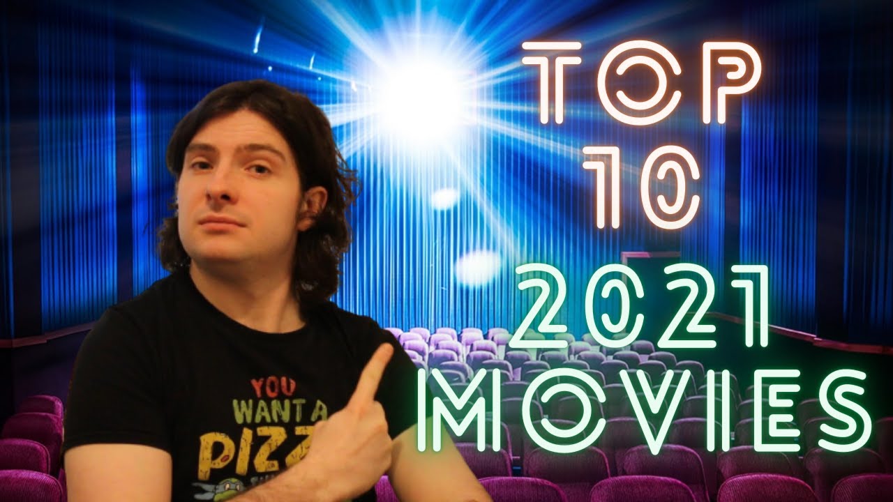 Top 10 BEST Movies 2021 YouTube