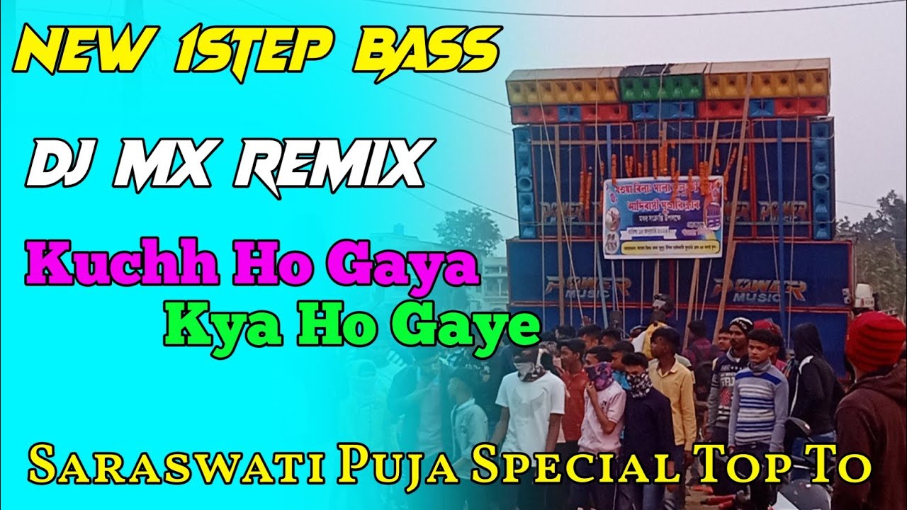 Kuchh Ho Gaya Kya Ho Gaya (Saraswati Puja Special Top To Hit New Style