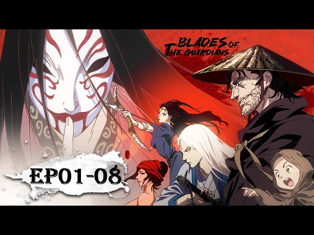 ✨MULTI SUB | Blades of the Guardians EP 01-08 Full Version class=