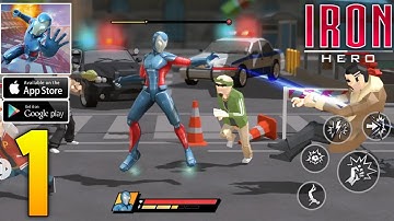 Iron Hero: Superhero Fighting - Gameplay Walkthrough Part 1 - Tutorial Levels 1-15 (Android, iOS)