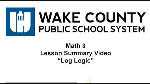 Math 3 Unit 2 Lesson 4 Log Logic Summary Video
