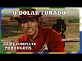 O Dólar Furado | Faroeste | Filme Completo em Português