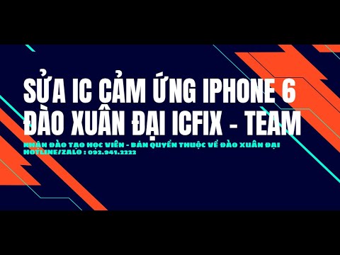 Hướng Dẫn Sửa Lỗi Liệt Cảm Ứng Iphone 6Nhận Đào Tạo Học ViênLH: 092.941.2222