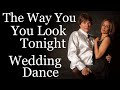They Nailed It!  Wedding First Dance To The Way You Look Tonight Frank Sinatra