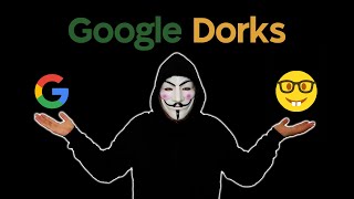 | Google Dorks  How to hack using them |