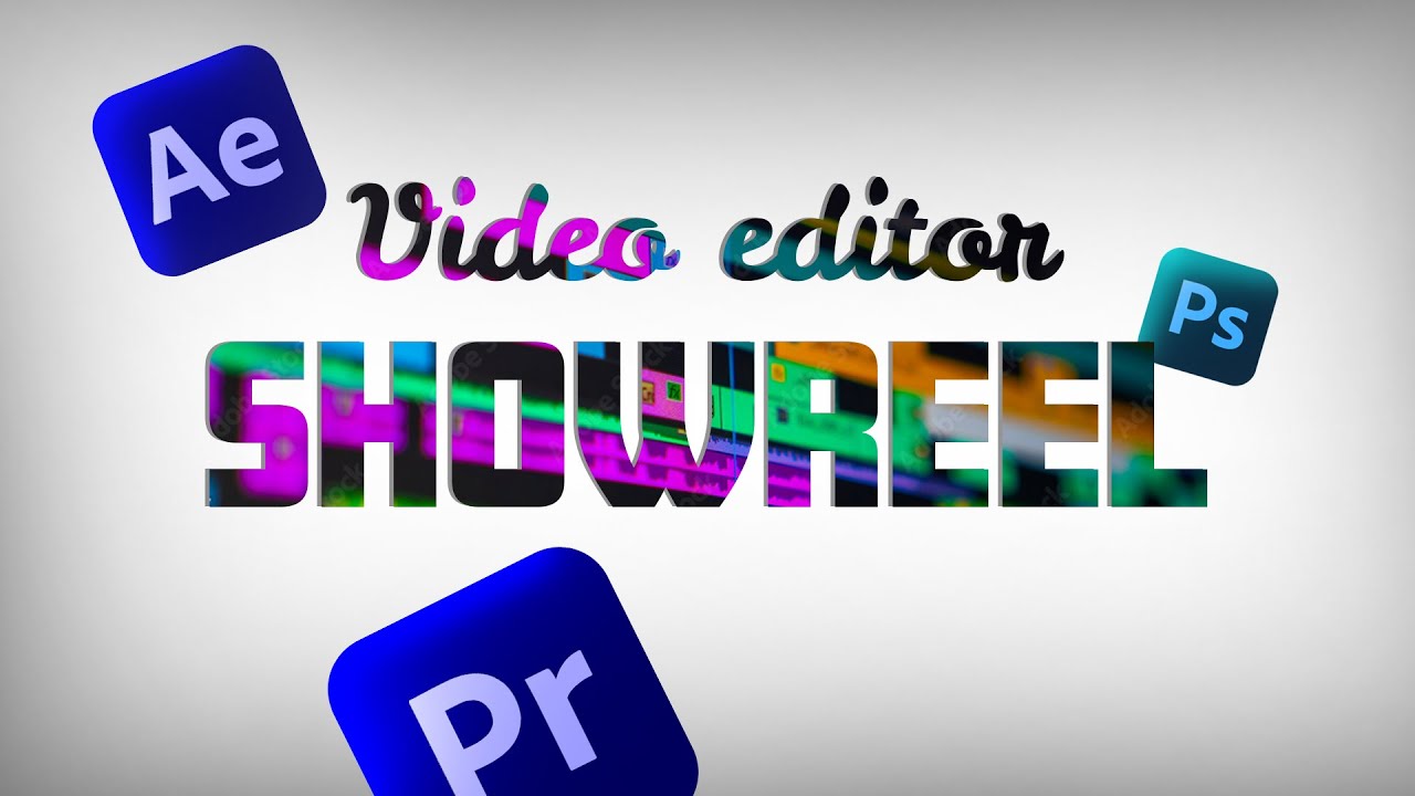 Video Editor | Showreel