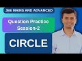 CIRCLE | L-10 | QUESTION PRACTICE SESSION - 2