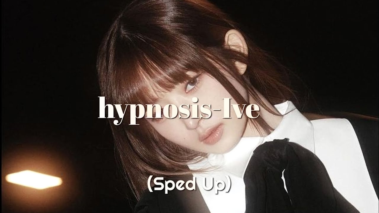 섭찟 (hypnosis)-IVE (Sped Up)