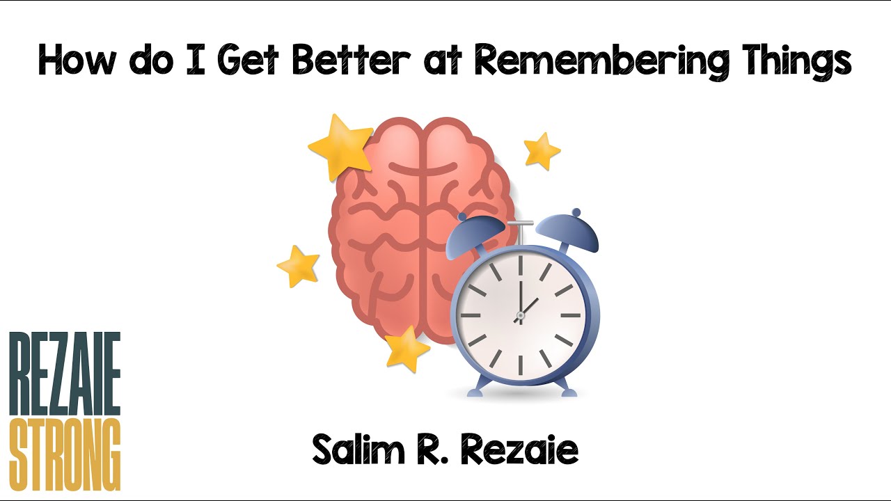 How Do I Get Better at Remembering Things - YouTube
