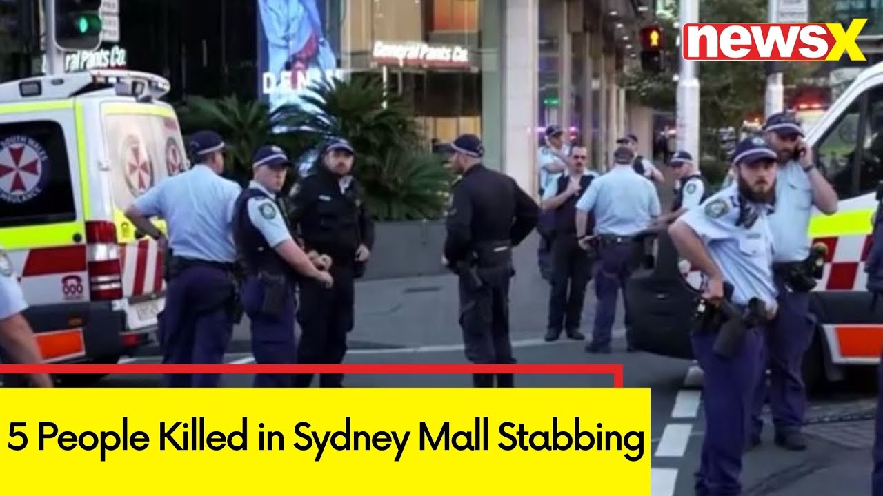 5 People Killed in Sydney Mall Stabbing | Attacker Shot Dead | NewsX ...