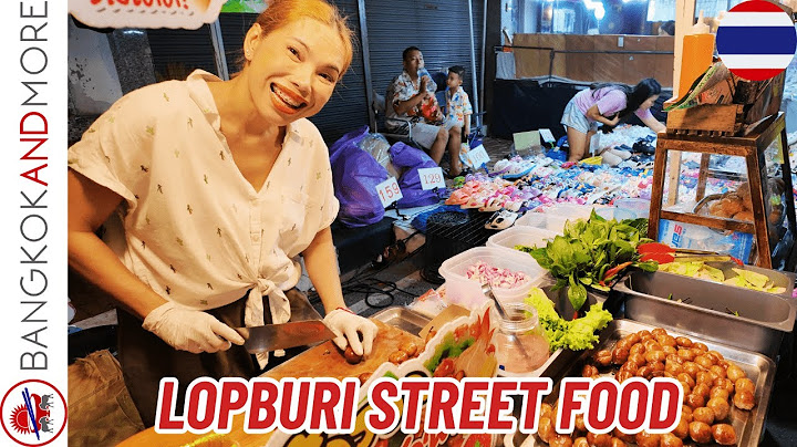 Amazing THAI FOOD in the Streets of LOPBURI