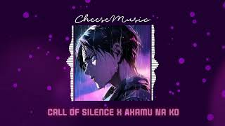 Call Of Silence x Akamu Na Ko - Mit ft. Japandee Remix