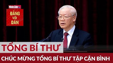 Tổng Bí thư Nguyễn Phú Trọng chúc mừng Tổng Bí thư Tập Cận Bình | Đảng với Dân